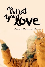 Do What You Love: Kjersti Buaas Story