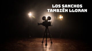 Los Sanchos También LLoran