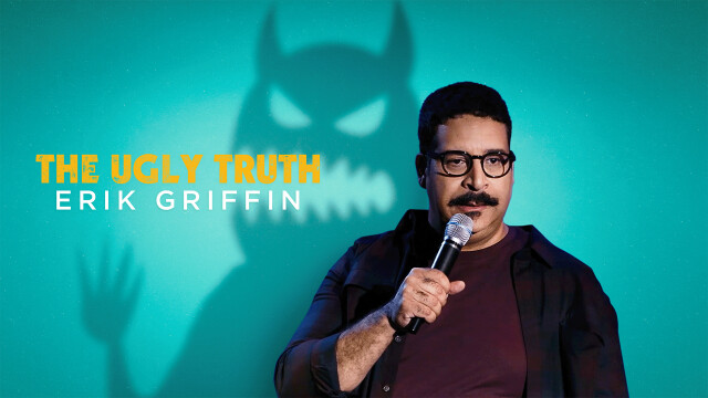 Erik Griffin: The Ugly Truth