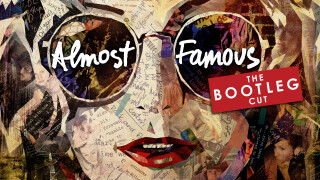 Almost Famous: The Bootleg Cut