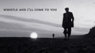 Whistle and I'll Come to You