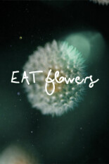 Eat Flowers