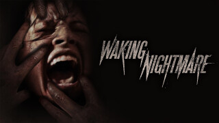 Waking Nightmare
