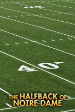 The Halfback of Notre Dame