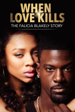 When Love Kills: The Falicia Blakely Story
