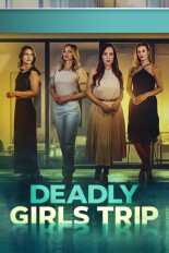 Deadly Girls Trip