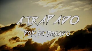 Atrapado por su pasado