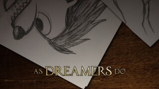 As Dreamers Do