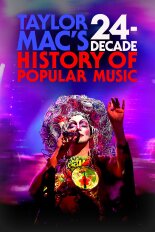 Taylor Mac's 24-Decade History of Popular Music