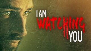 I Am Watching You