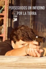 Perseguidos, un infierno por las tierras