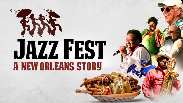 Jazz Fest: A New Orleans Story