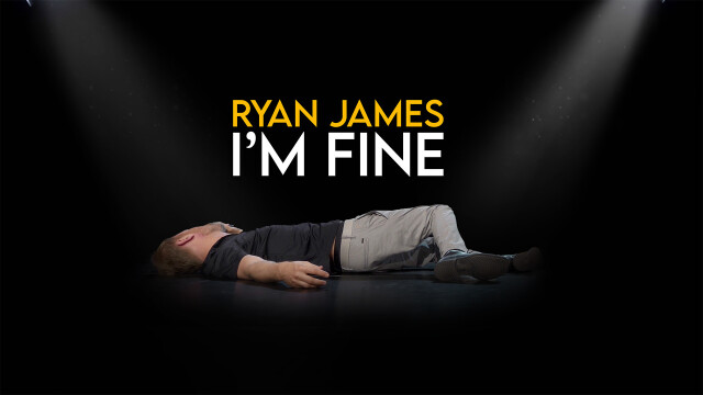 Ryan James: I'm Fine