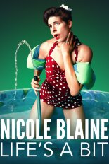 Nicole Blaine: Life's a Bit