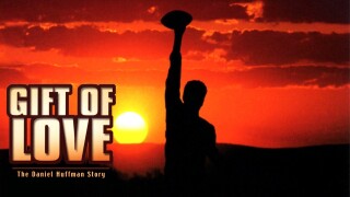 Gift of Love: The Daniel Huffman Story