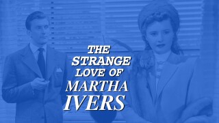 The Strange Love of Martha Ivers