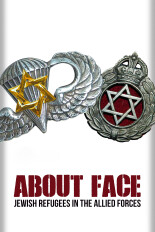 About Face: Jewish Refugee Soldiers in the Allied Forces