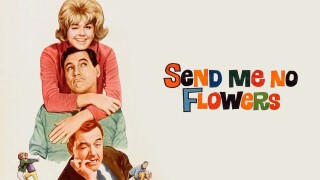 Send Me No Flowers