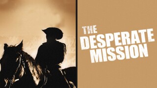 The Desperate Mission