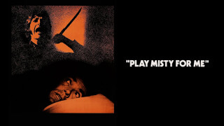 Play Misty for Me