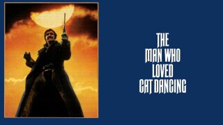 The Man Who Loved Cat Dancing