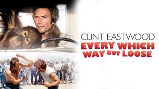 Every Which Way But Loose