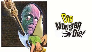 Die, Monster, Die!