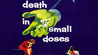 Death in Small Doses
