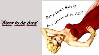Born to Be Bad