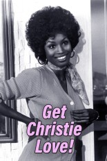 Get Christie Love!