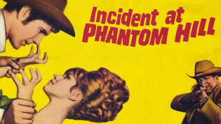 Incident at Phantom Hill