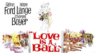 Love Is a Ball