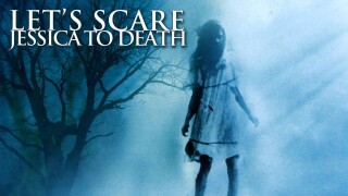 Let's Scare Jessica to Death