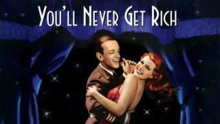 You'll Never Get Rich