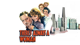 There's Always a Woman