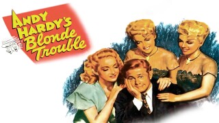 Andy Hardy's Blonde Trouble