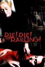 Die! Die! My Darling!