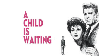 A Child Is Waiting