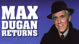 Max Dugan Returns
