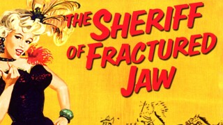 The Sheriff of Fractured Jaw