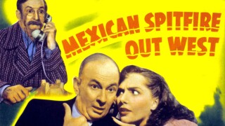 Mexican Spitfire Out West