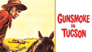 Gunsmoke in Tucson