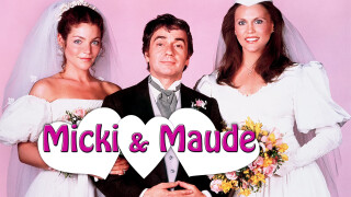 Micki & Maude