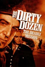 The Dirty Dozen: The Deadly Mission