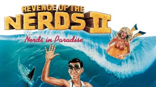 Revenge of the Nerds II: Nerds in Paradise
