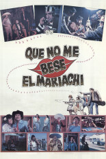 Que No Me Bese el Mariachi