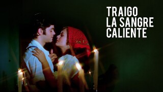 Traigo la sangre caliente