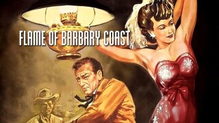 Flame of Barbary Coast