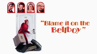 Blame It on the Bellboy
