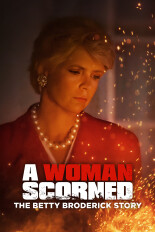 A Woman Scorned: The Betty Broderick Story